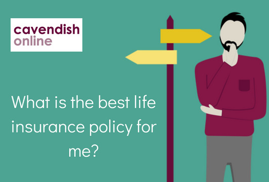 What is the best life insurance policy for me?