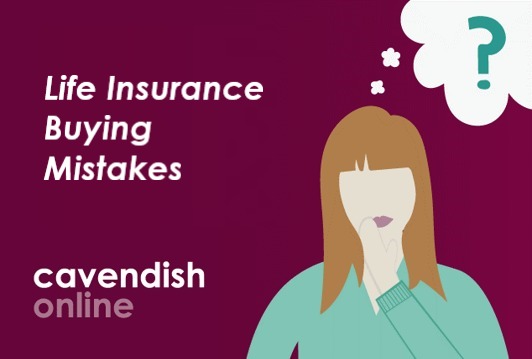Life insurance buying mistakes